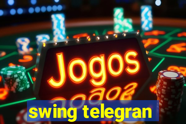 swing telegran